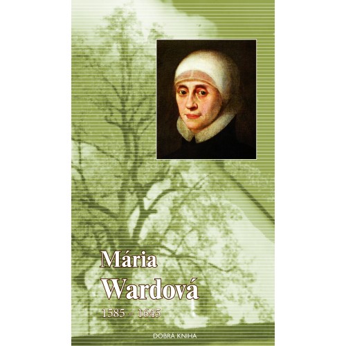 Mária Wardová / 1585 -1645